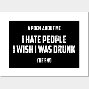 A Poem About Me I Hate People I Wish I Was Drunk Sarcastic Shirt , Womens Shirt , Funny Humorous T-Shirt | Sarcastic Gifts Posters and Art